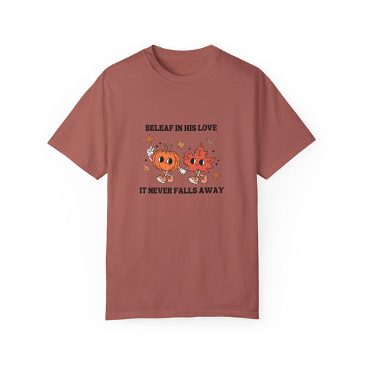 Beleaf In His Love It Never Falls Away T-Shirt